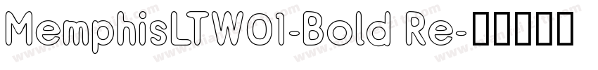 MemphisLTW01-Bold Re字体转换
